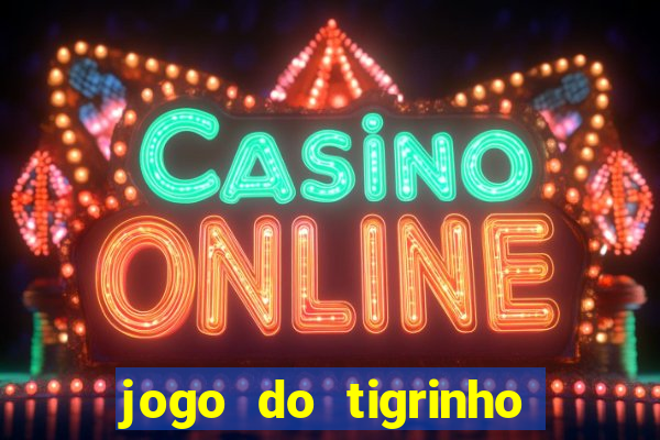 jogo do tigrinho pagando agora